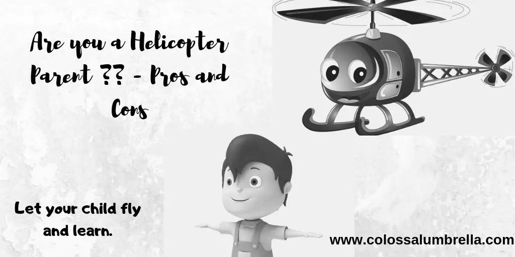 Helicoptering – From involved Parenting to Overparenting