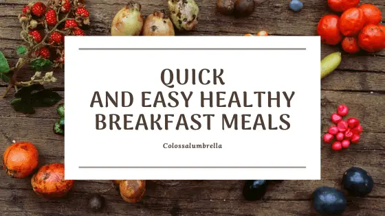 quick and easy healthy breakfast meals
