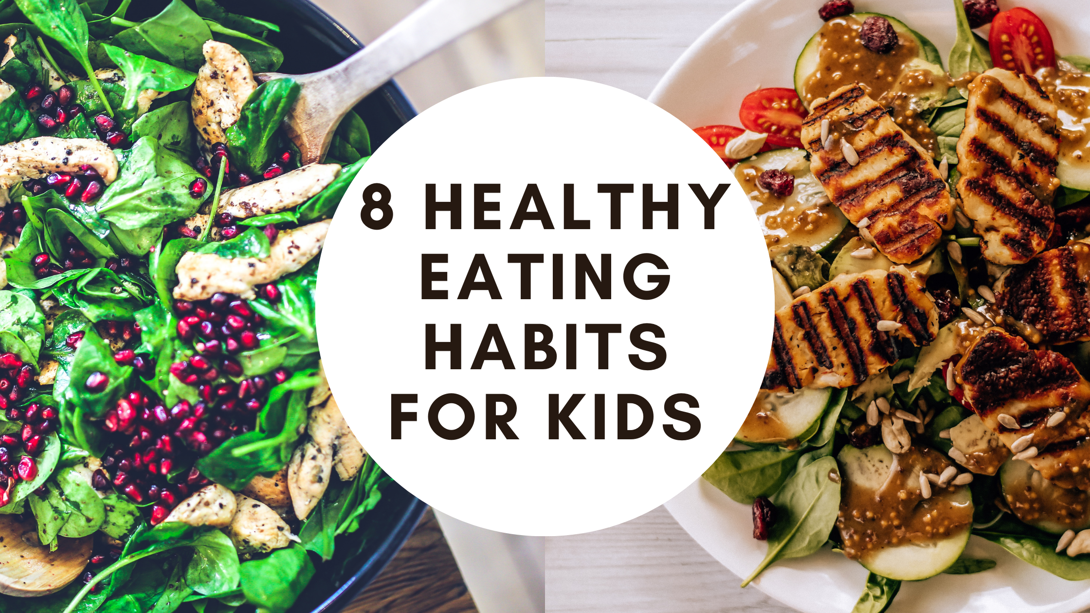 8 Healthy Eating Habits for Kids: A Parent’s Guide