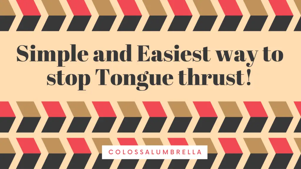 How To Stop Tongue Thrusting