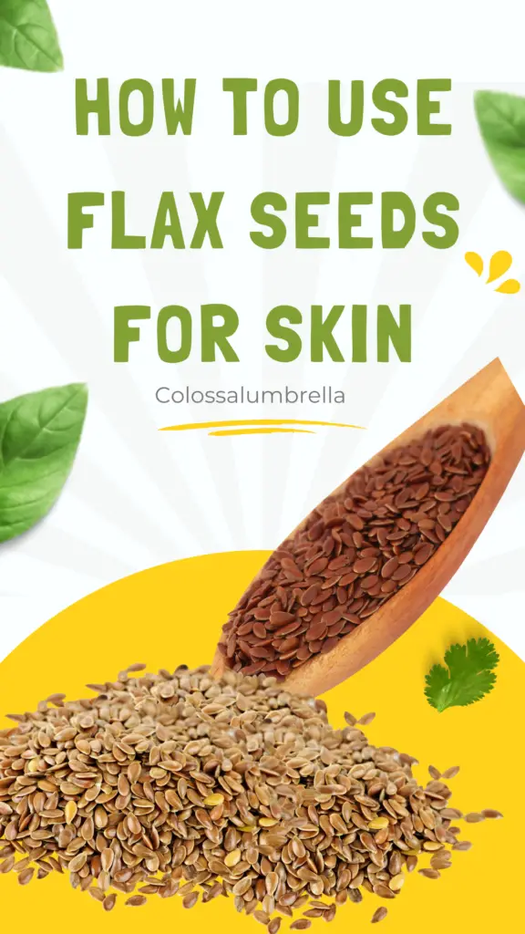 Flax Seeds Benefits for Skin