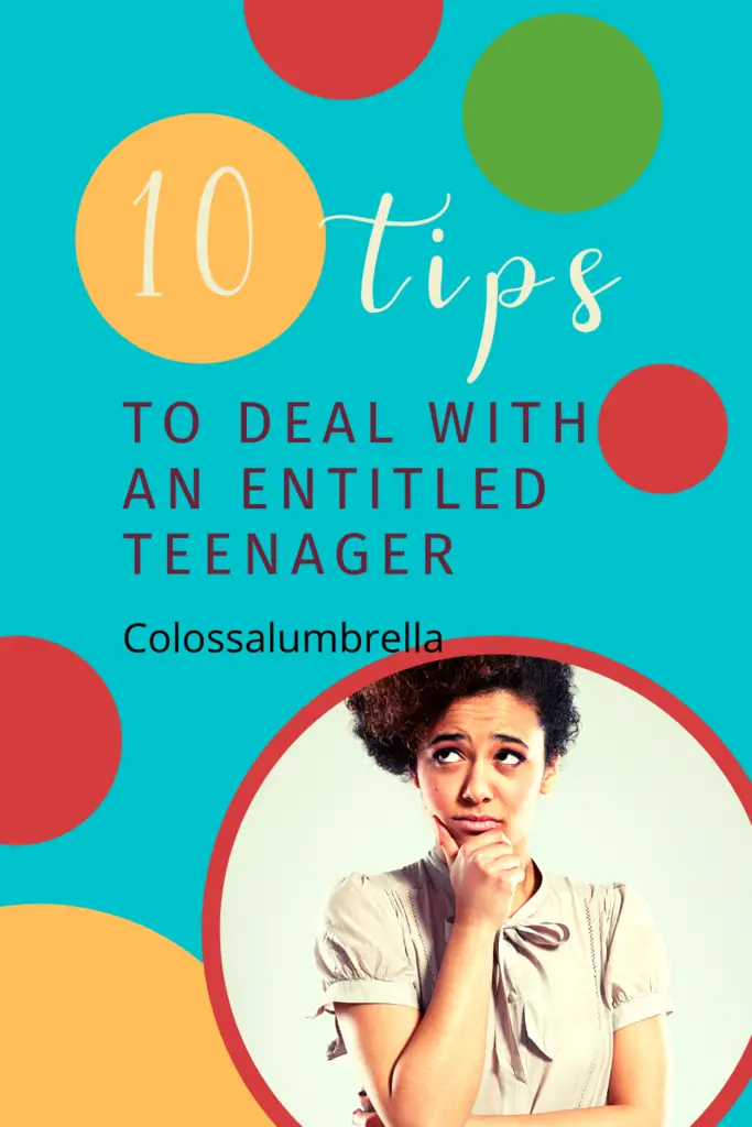 how to deal with an entitled teenager