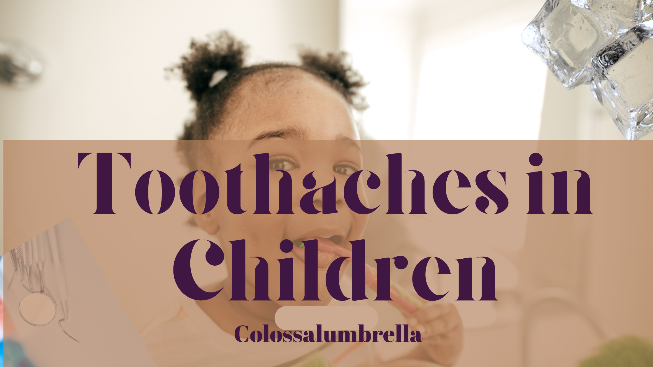 What To Do When Your Child Has A Toothache