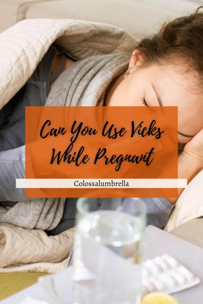 Can You Use Vicks While Pregnant