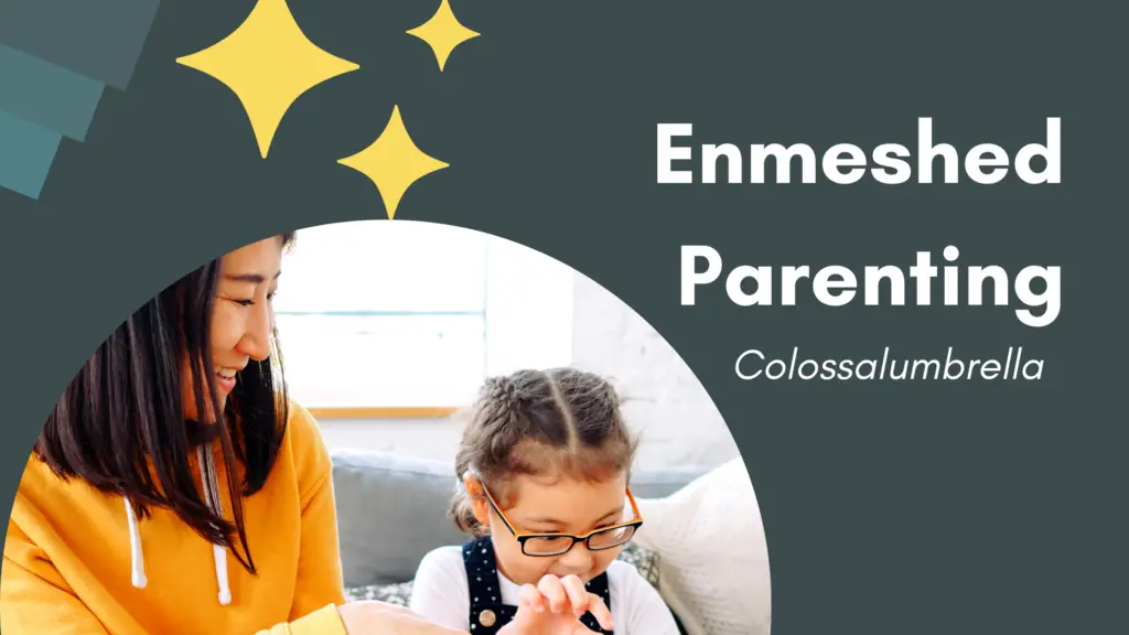 Enmeshed Parenting