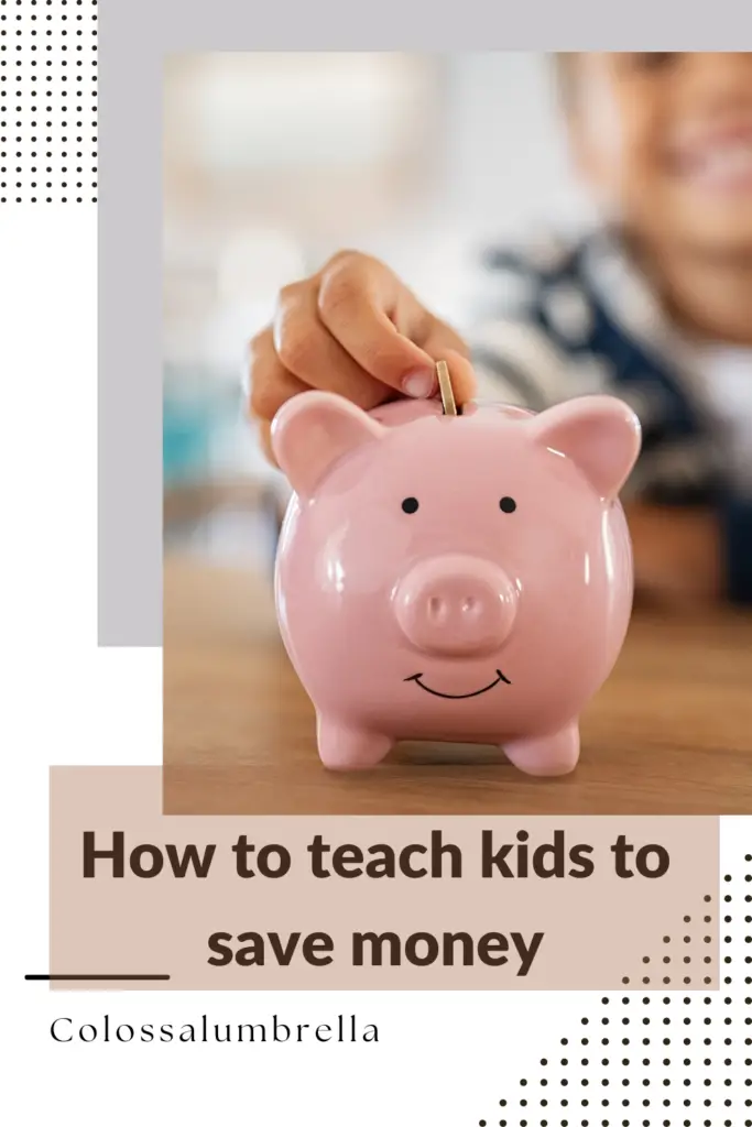 how to teach kids to save money