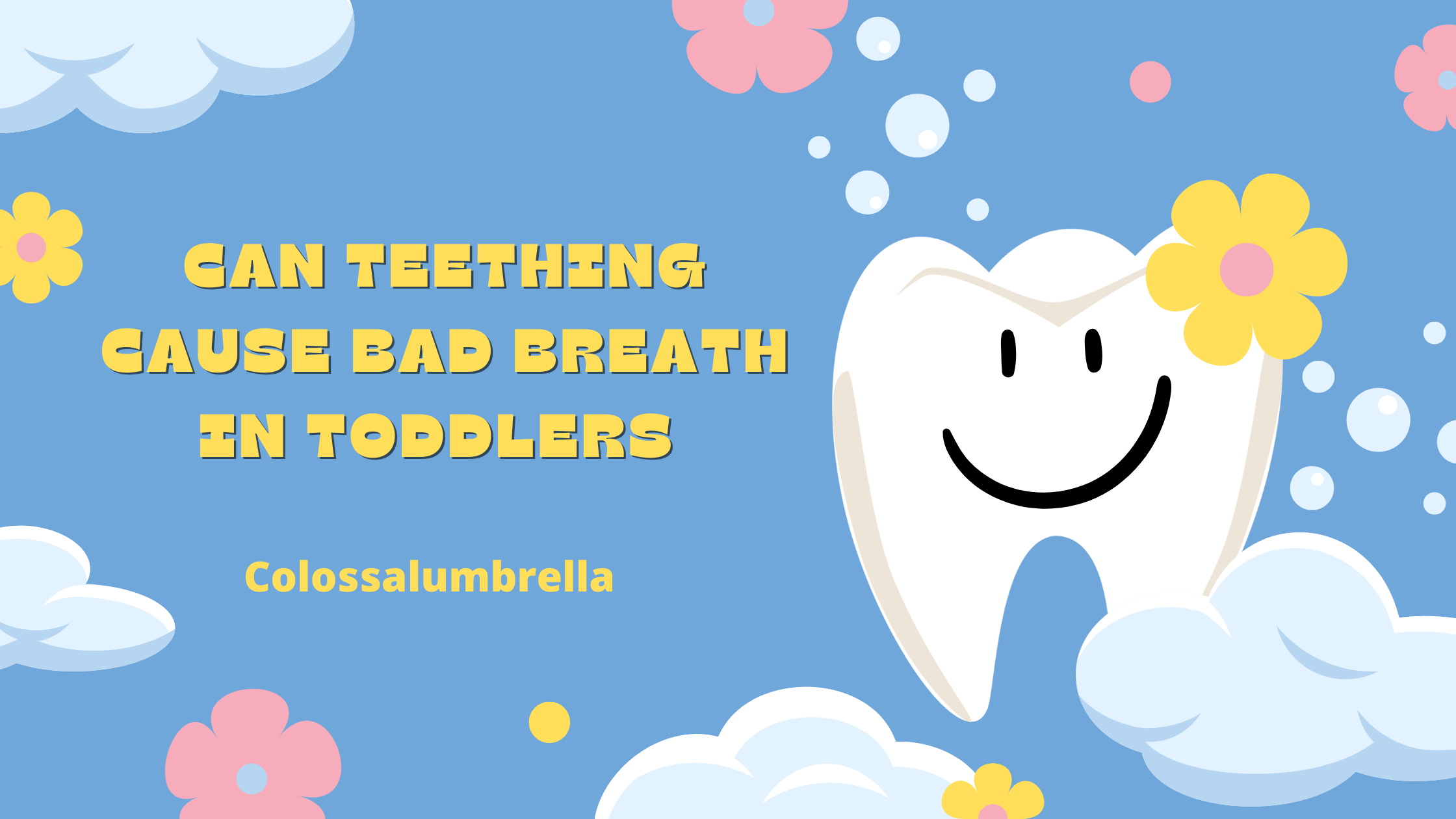 Can teething cause bad breath in toddlers