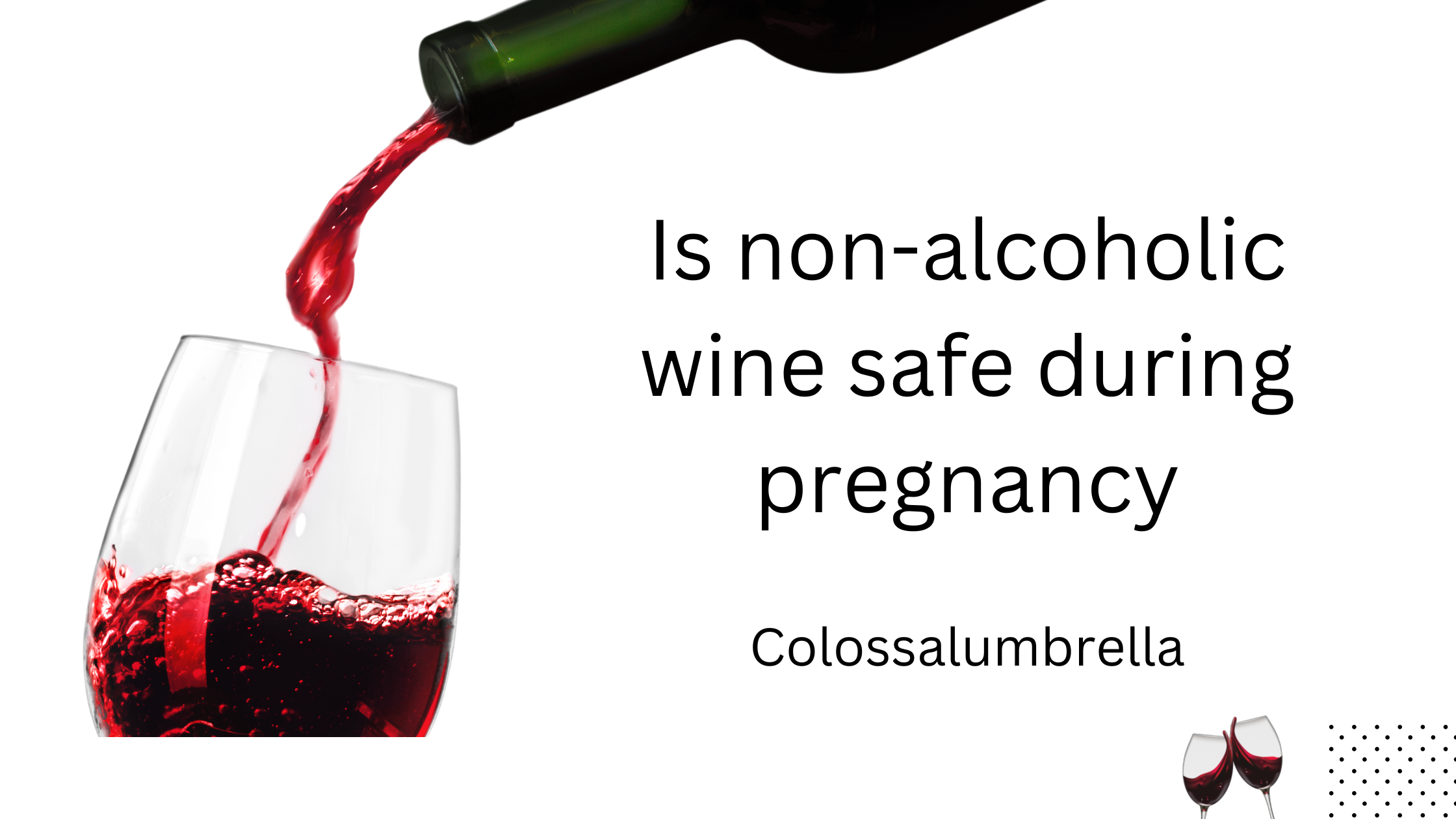 Is non-alcoholic wine safe during pregnancy?