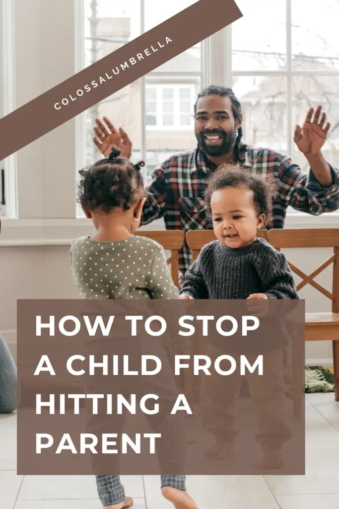 how to stop a child from hitting a parent