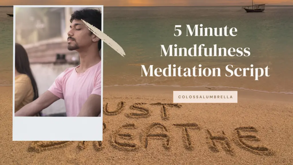5 Minute Mindfulness Meditation Script