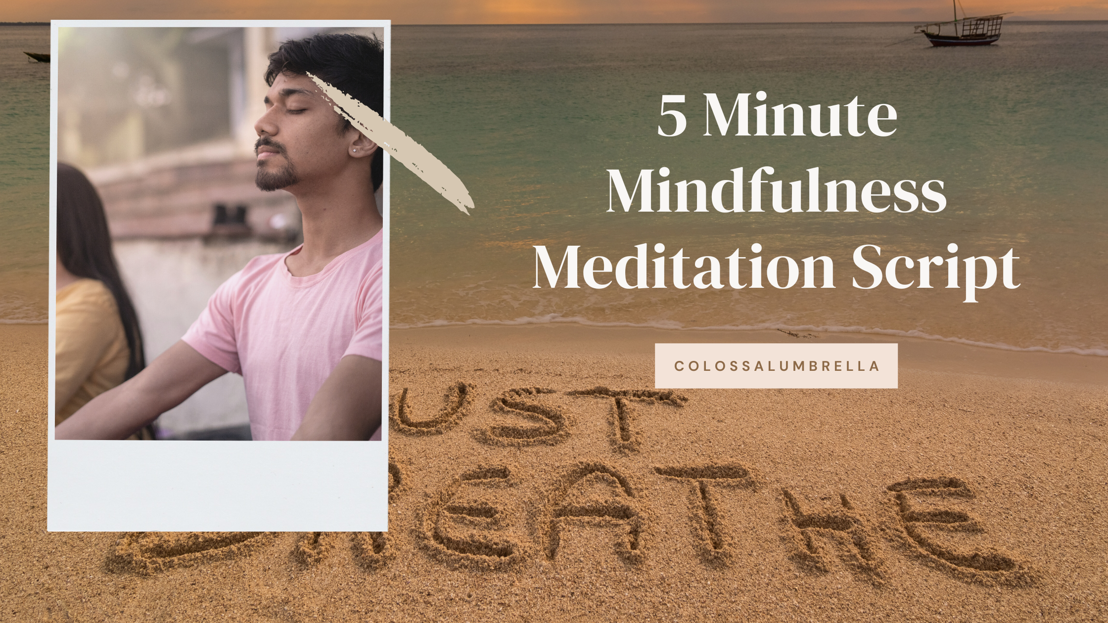 Easy 5 Minute Mindfulness Meditation Script for Stress and Anxiety