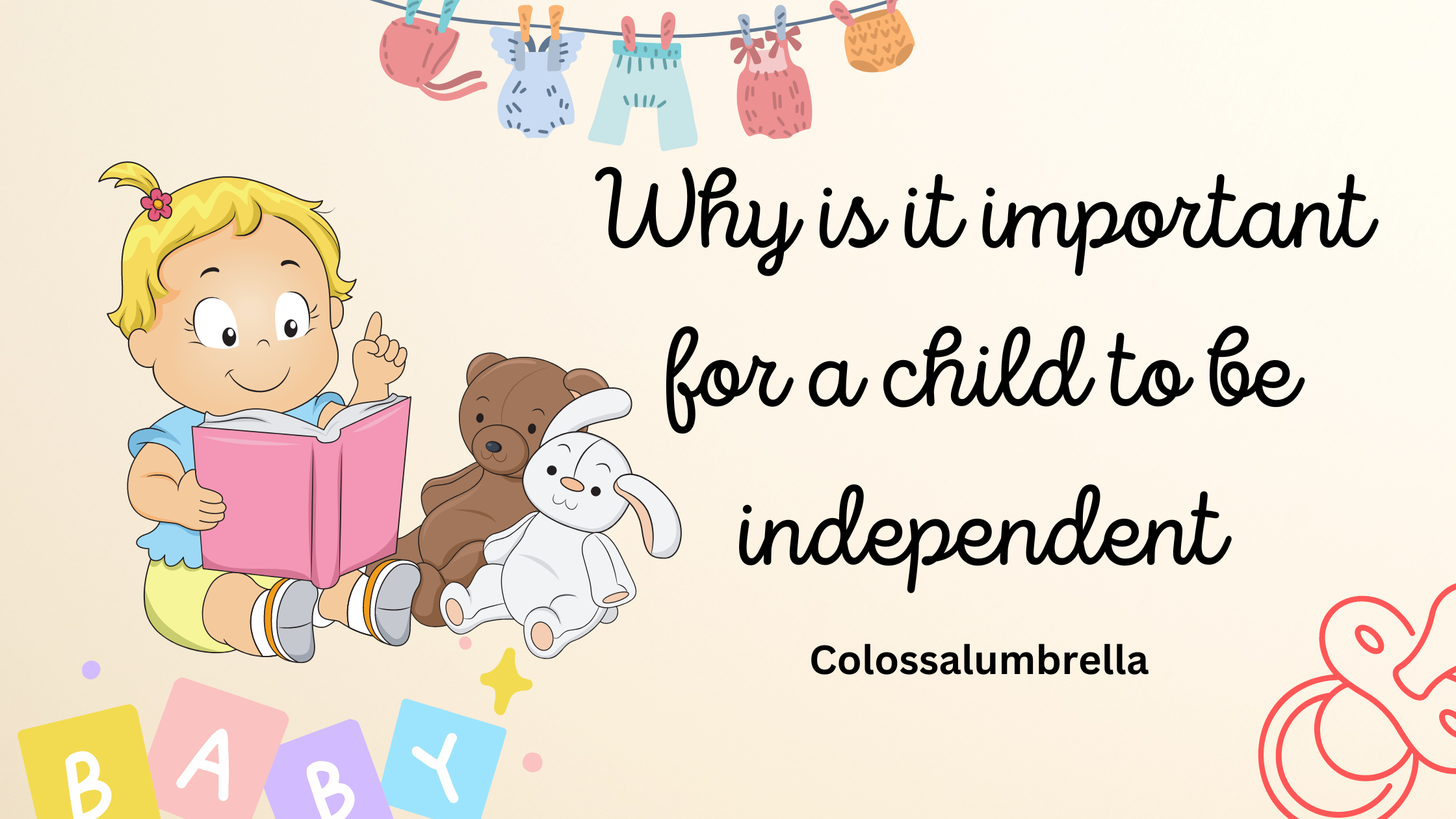 Why is it important for a child to be independent
