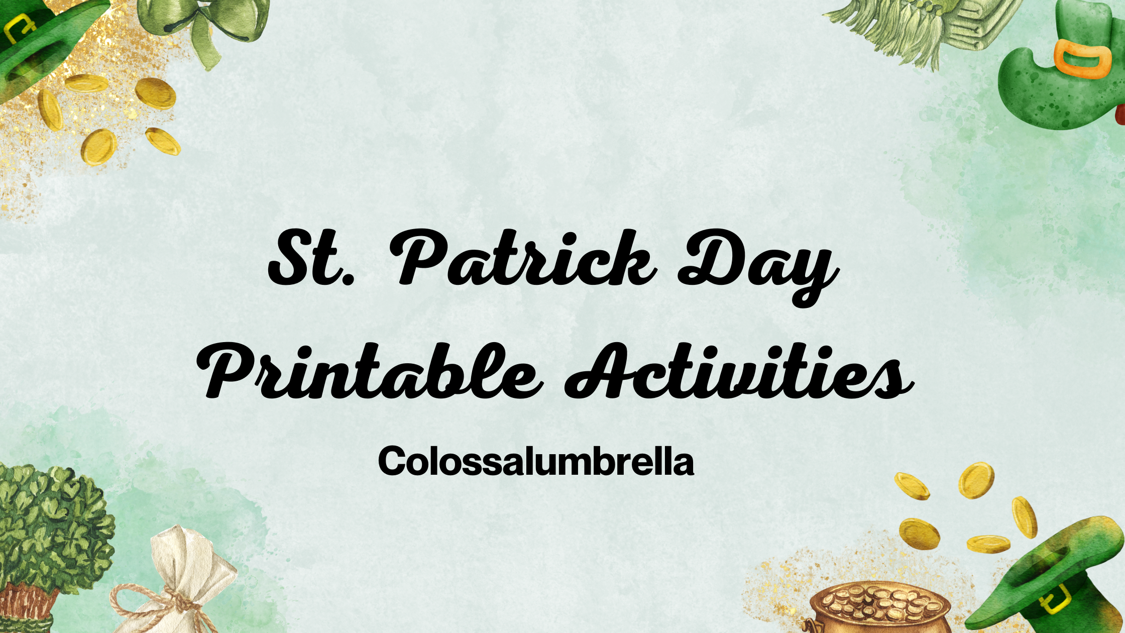 Amazing St. Patrick Day Printable Activities for all