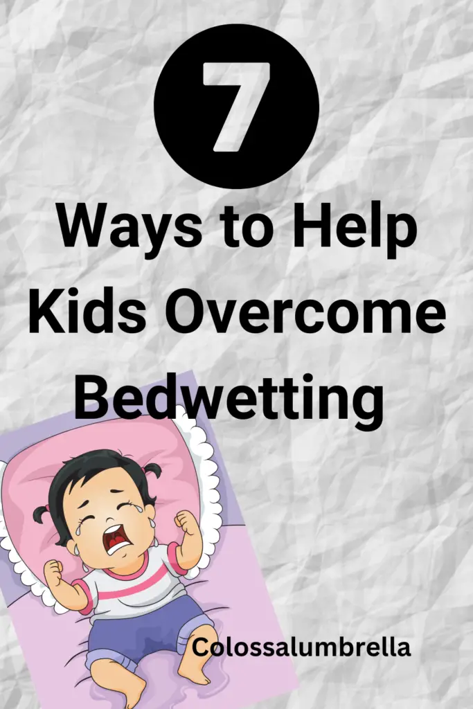 7 Easy Ways to Help Kids Overcome Bedwetting 