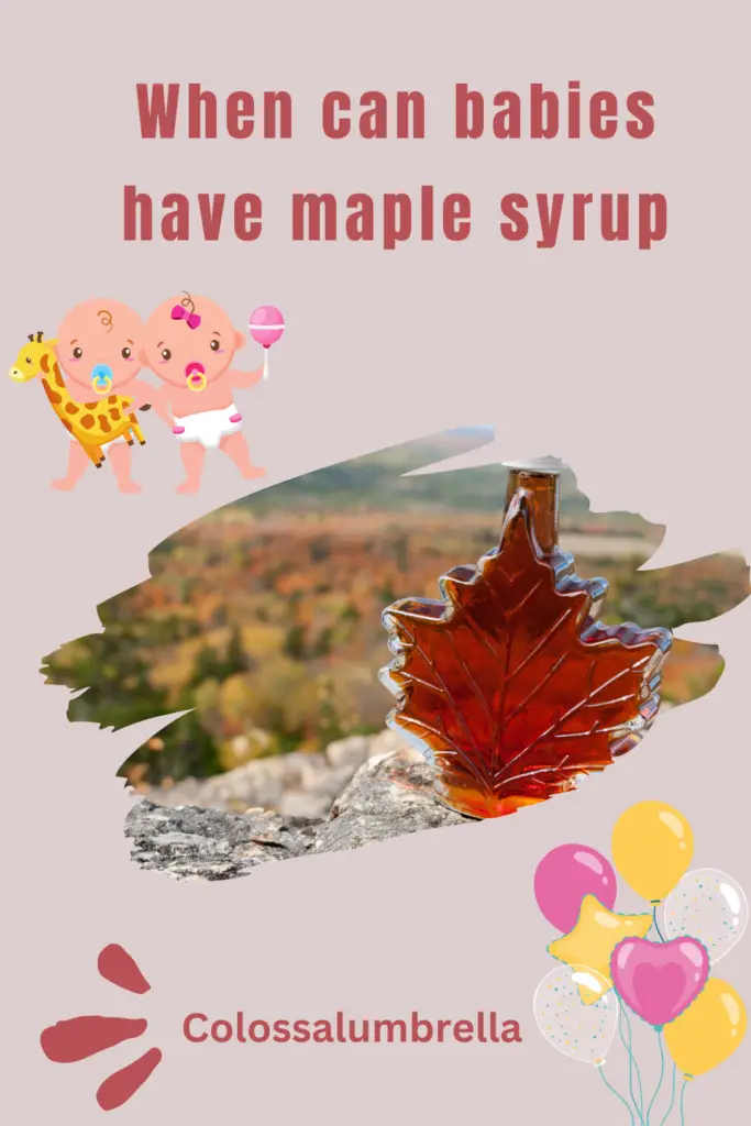 When can babies have maple syrup