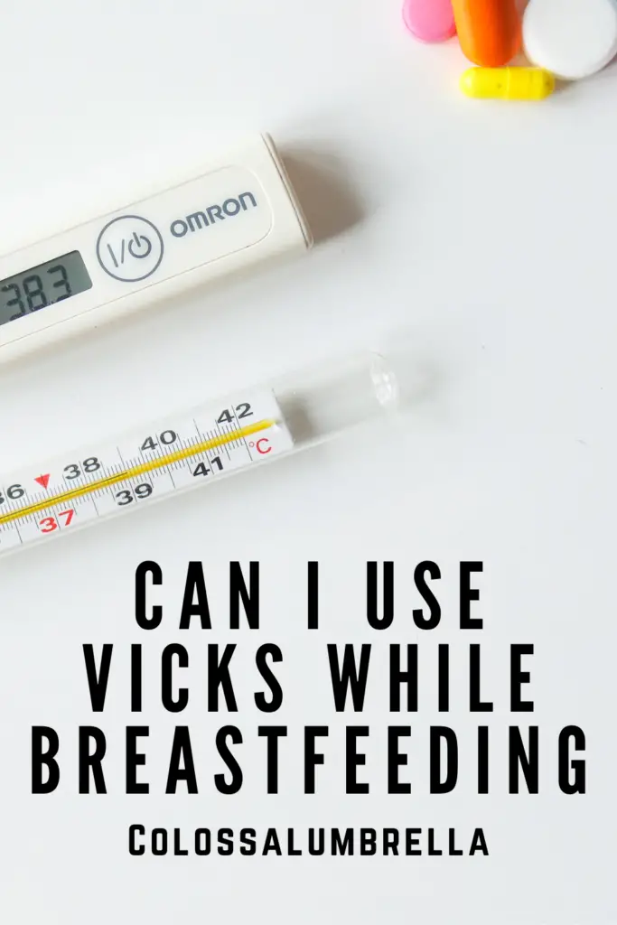 Can I Use Vicks While Breastfeeding