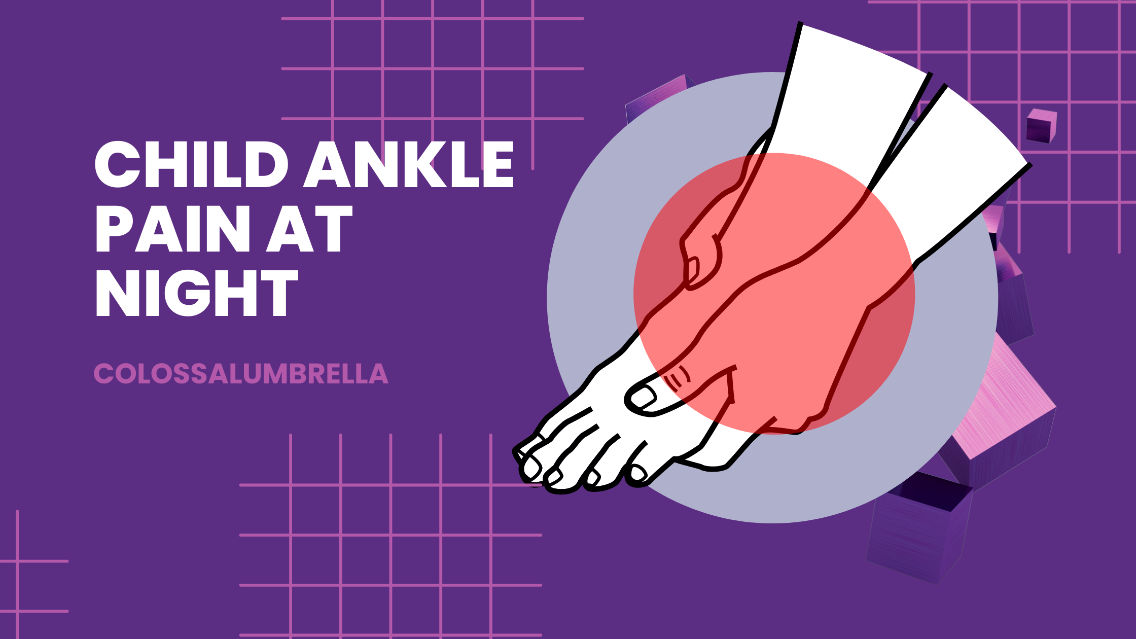 Child ankle pain at night