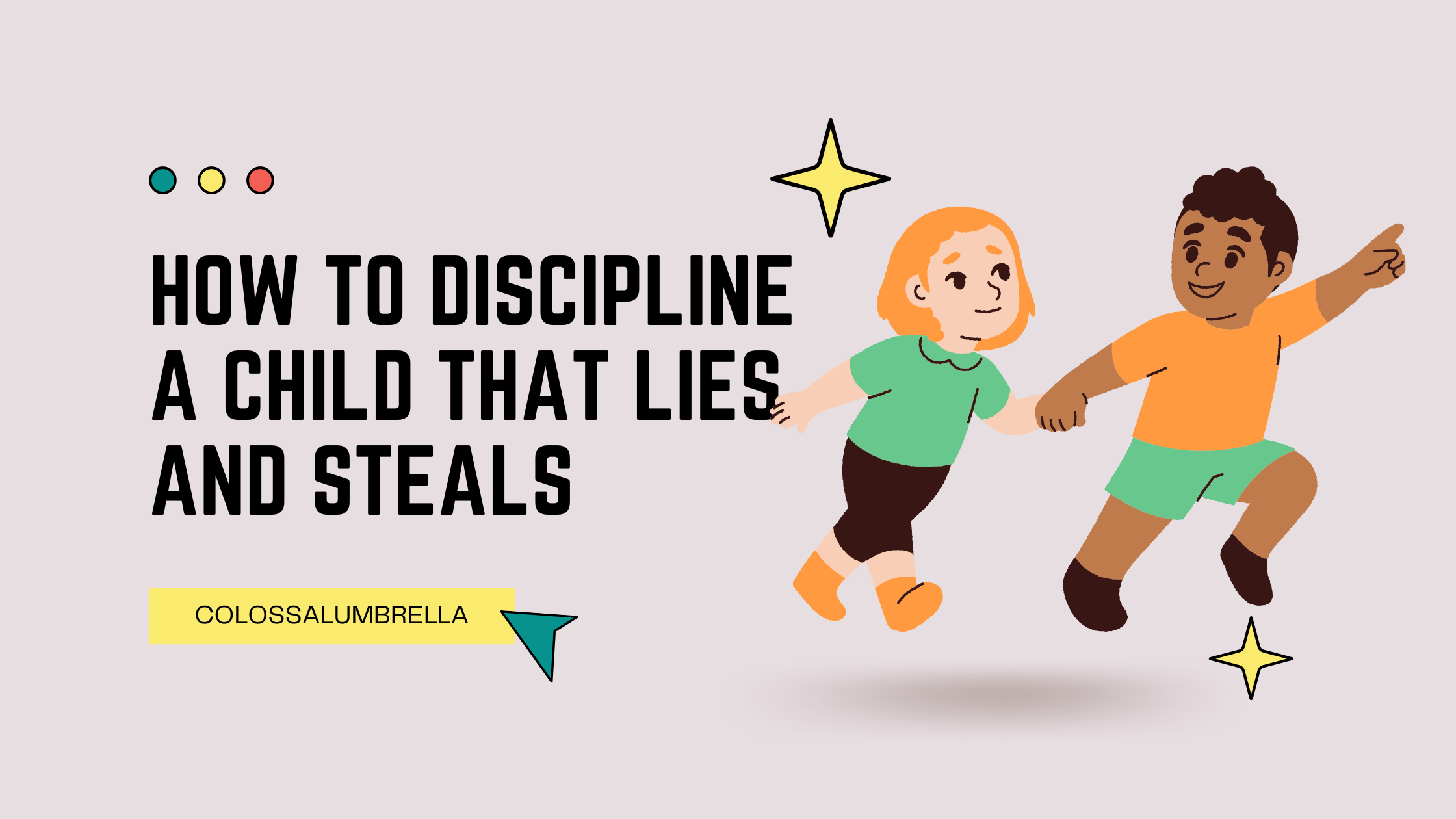 how to discipline a child that lies and steals