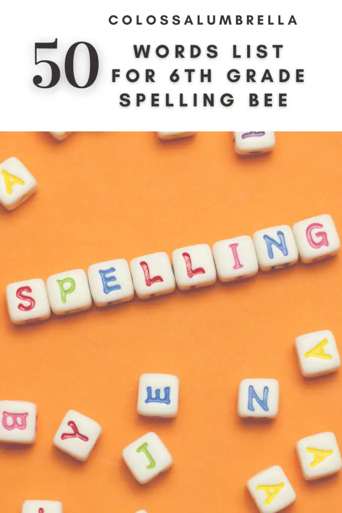 6th Grade Spelling Bee Words by Colossalumbrella