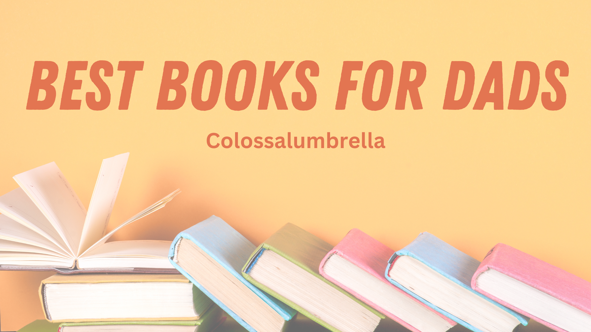 15 Best books for first time dad - collection by Colossalumbrella