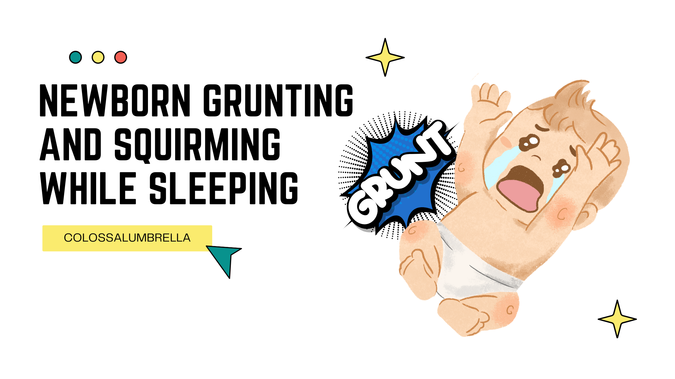 Newborn Grunting and Squirming While Sleeping