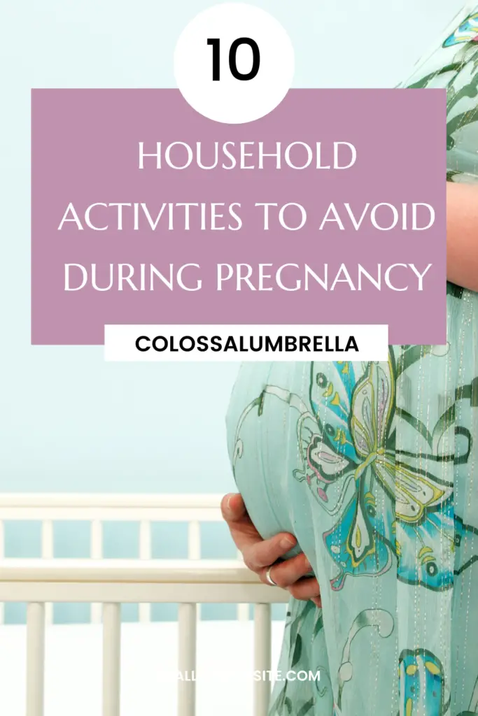 Household Activities to Avoid During Pregnancy by Colossalumbrella