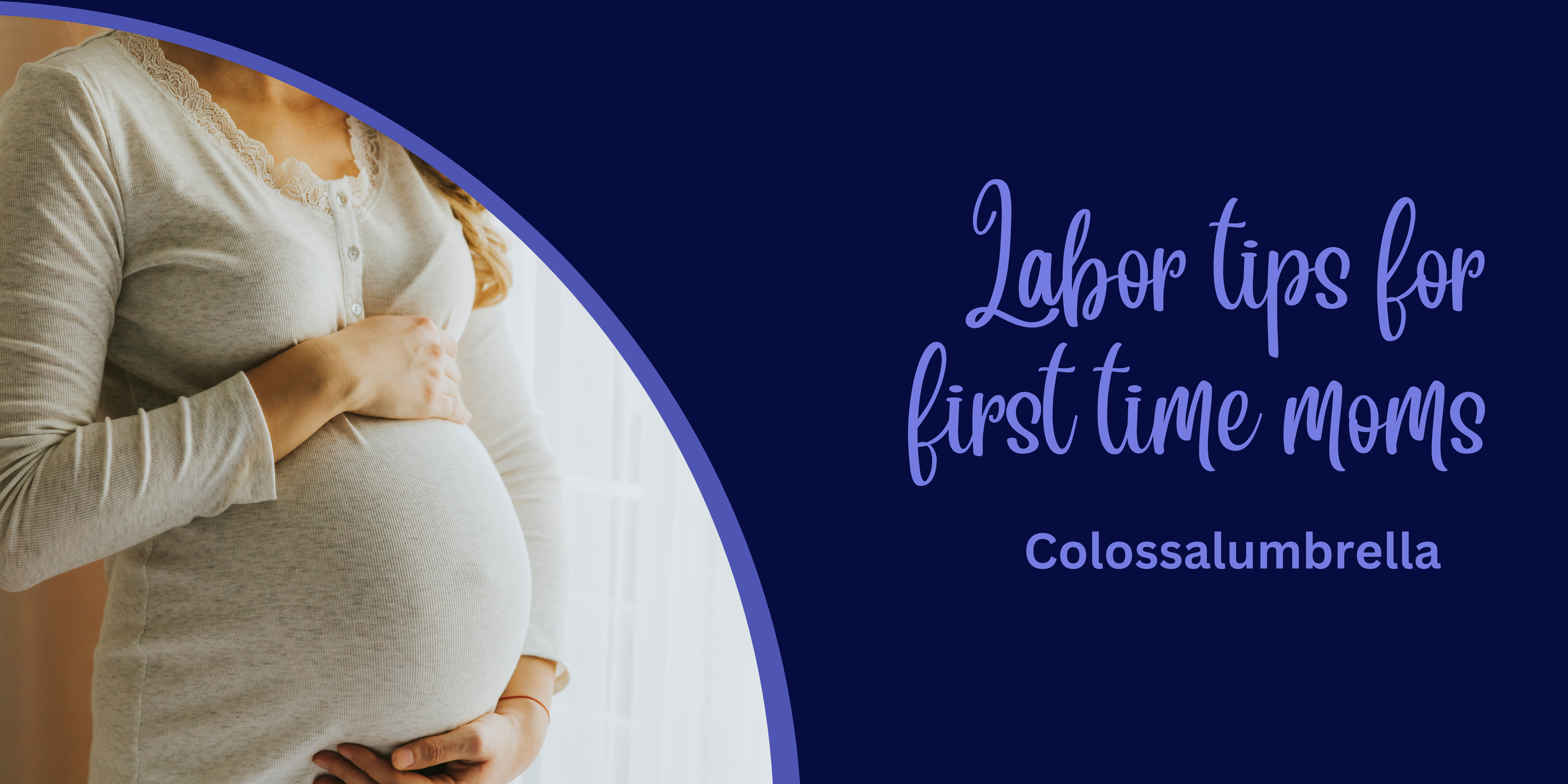 Labor tips for first time moms by Colossalumbrella