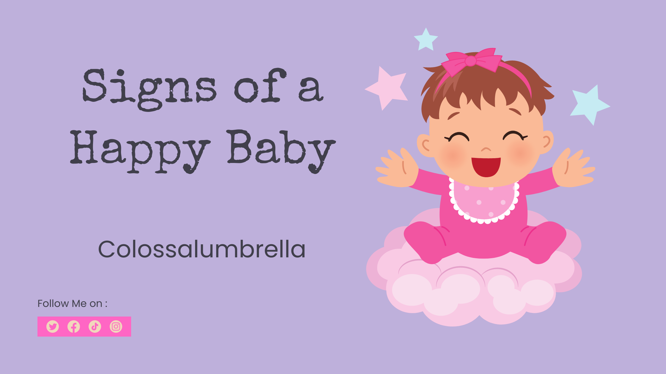 10 Clear Signs Your Baby Is Happy by Colossalumbrella