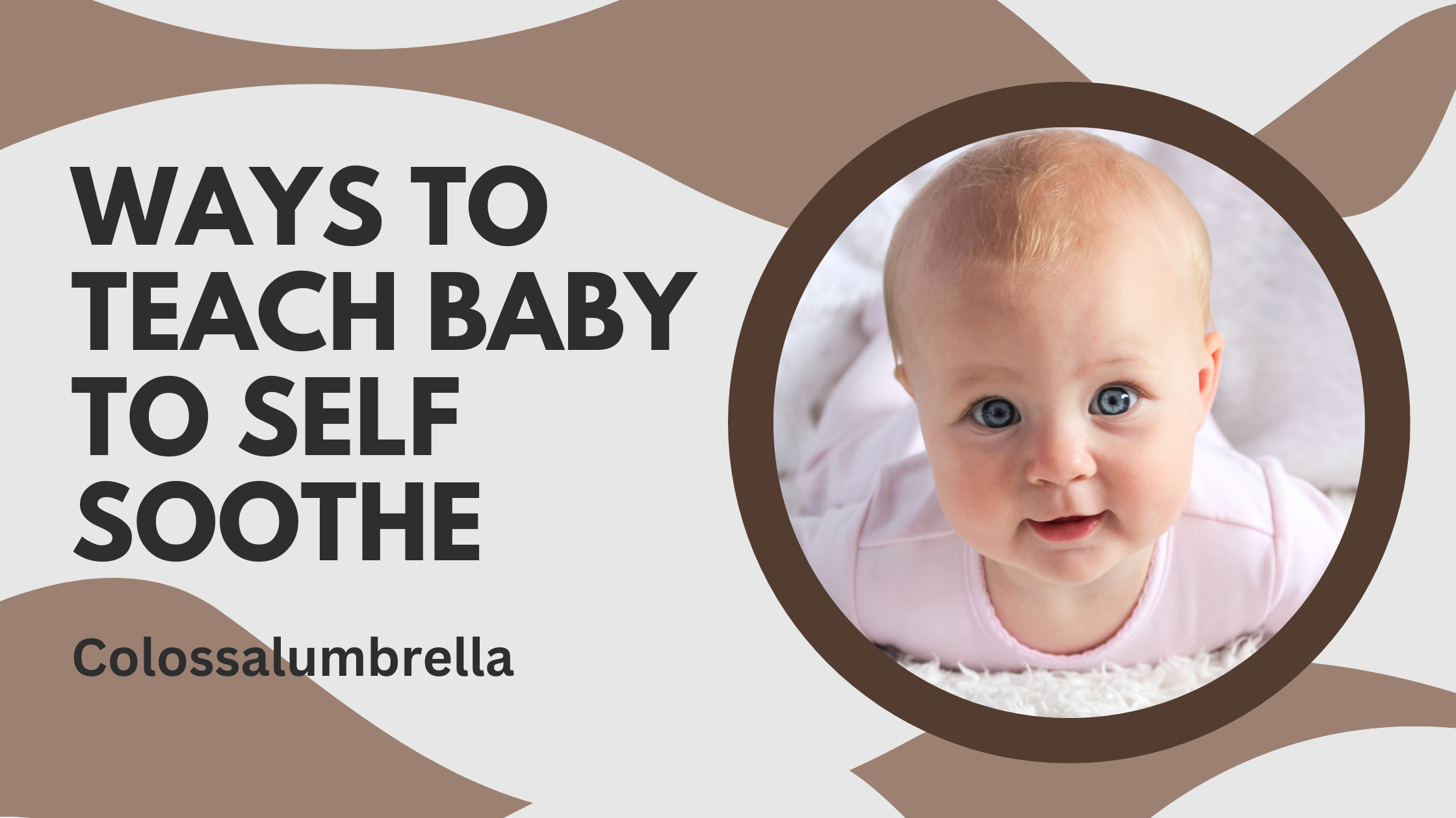 4 Easy Ways on How to teach baby to self soothe