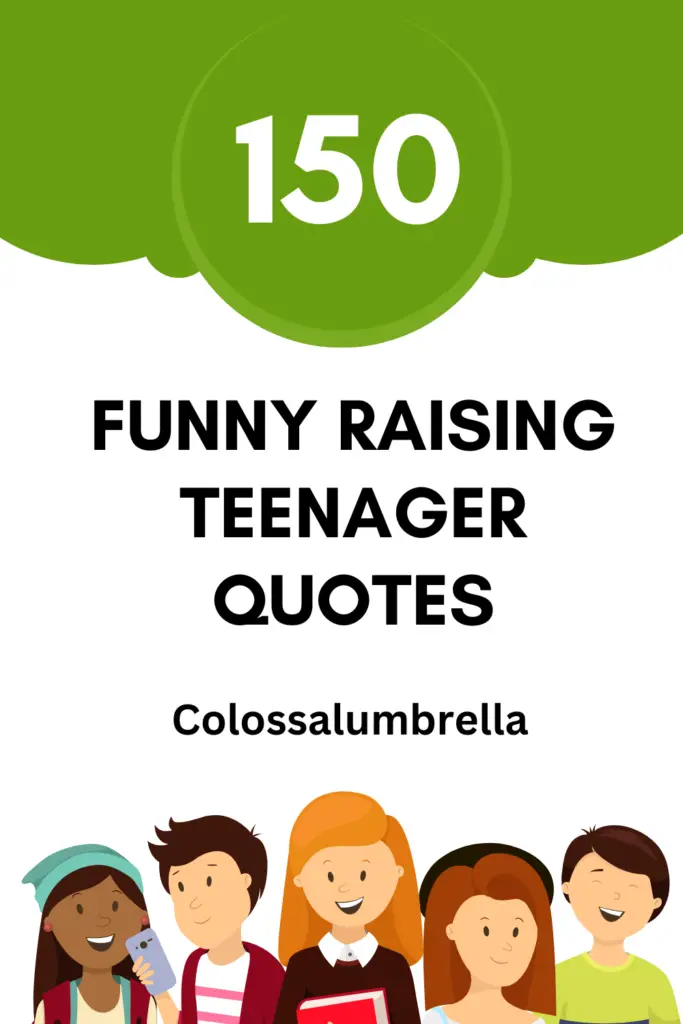 funny raising a teenager quotes