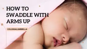 How to Swaddle with Arms Up by Colossalumbrella