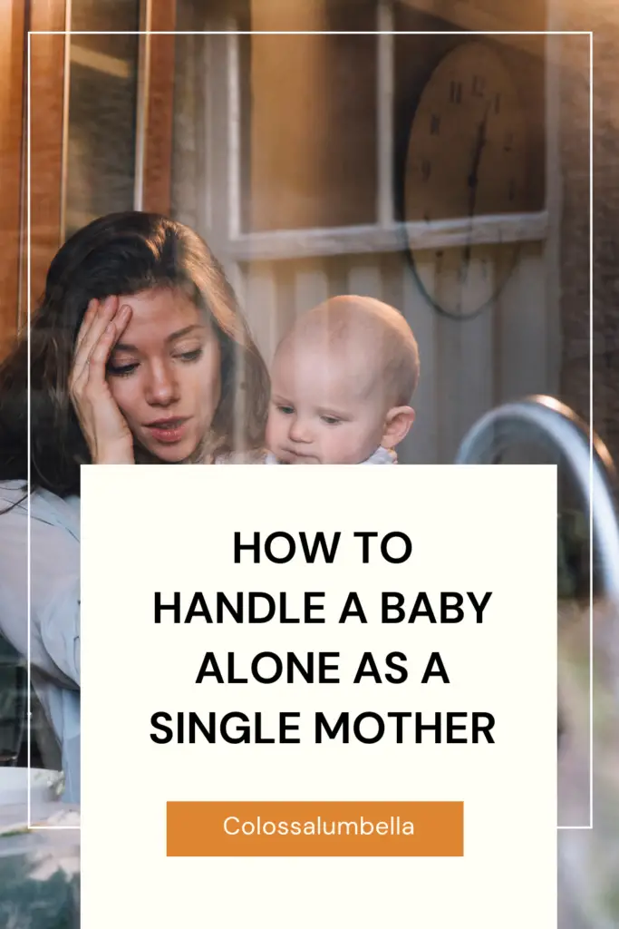 How to handle a baby alone as single mother  by Colossalumbrella