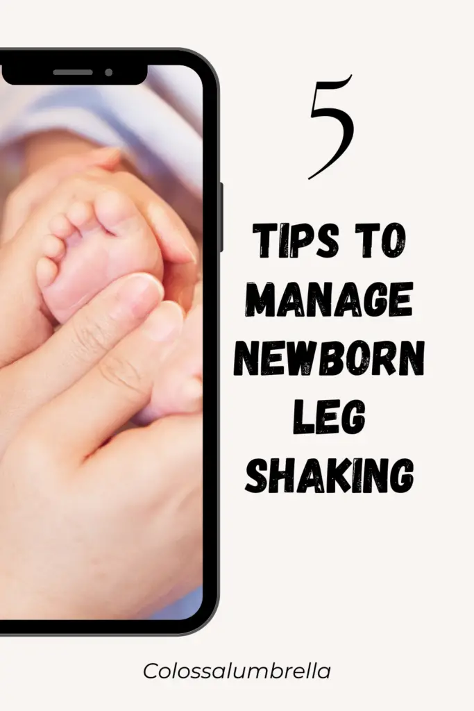 newborn leg shaking and tips to manage it 