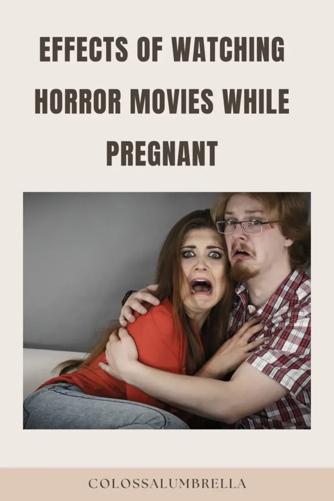 Effects of Watching Horror Movies While Pregnant