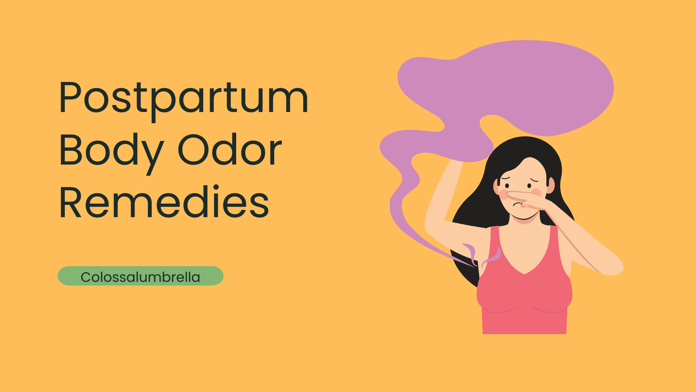 10 Effective Postpartum Body Odor Remedies