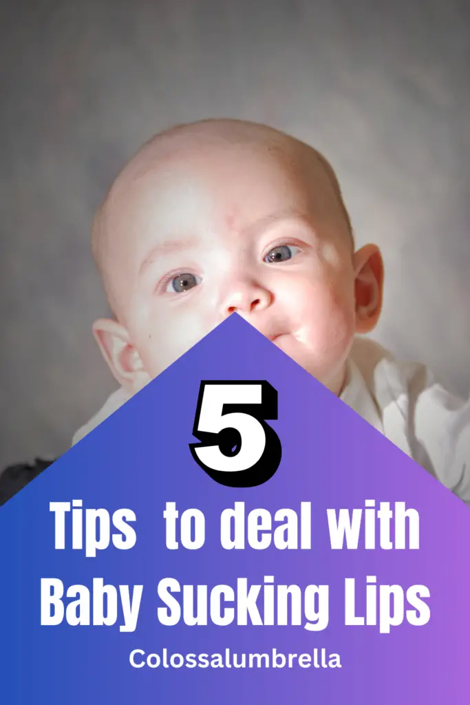 Tips for parents to deal with Baby Sucking on Bottom Lip habit