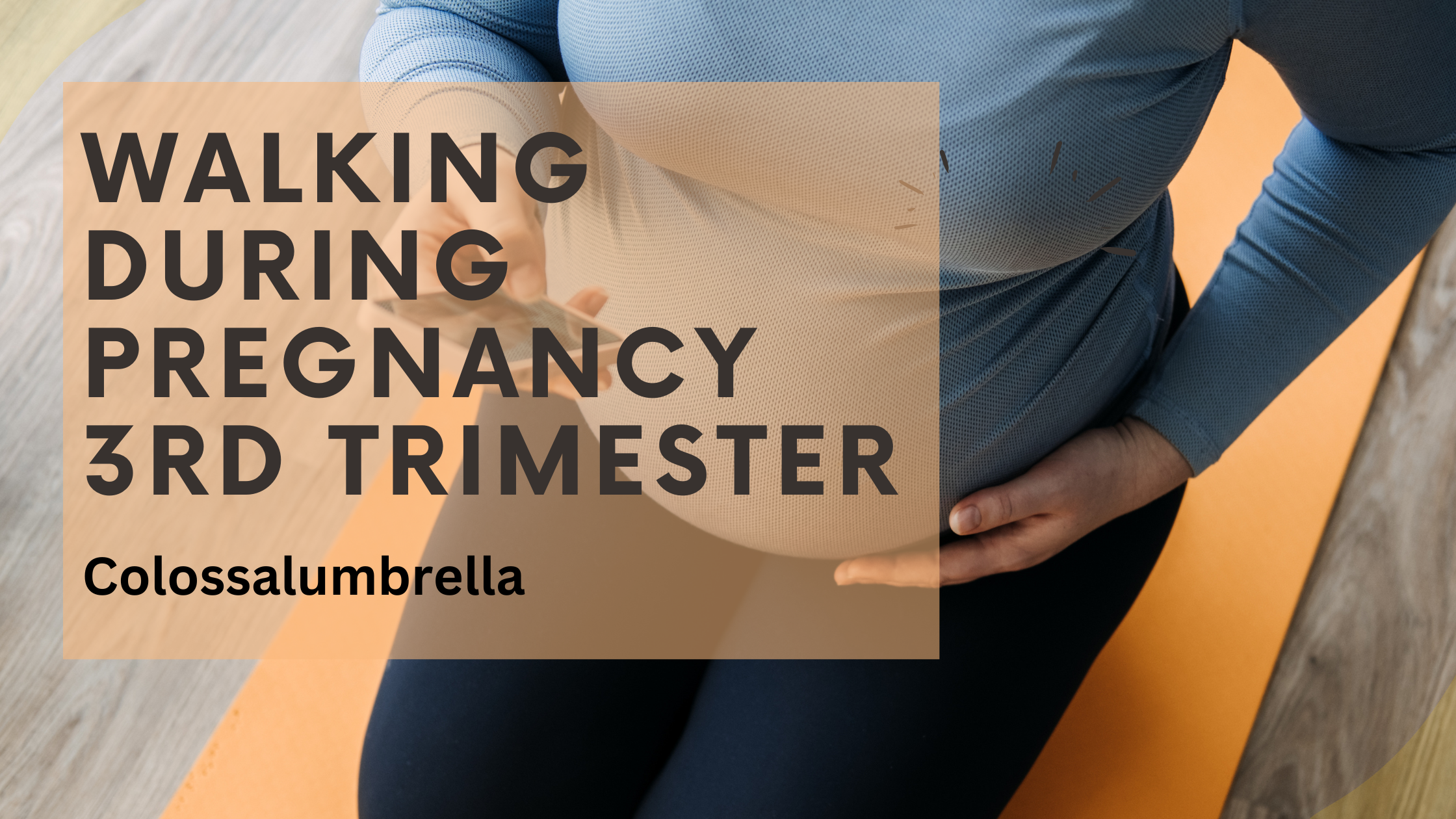 Benefits of walking during pregnancy 3rd trimester