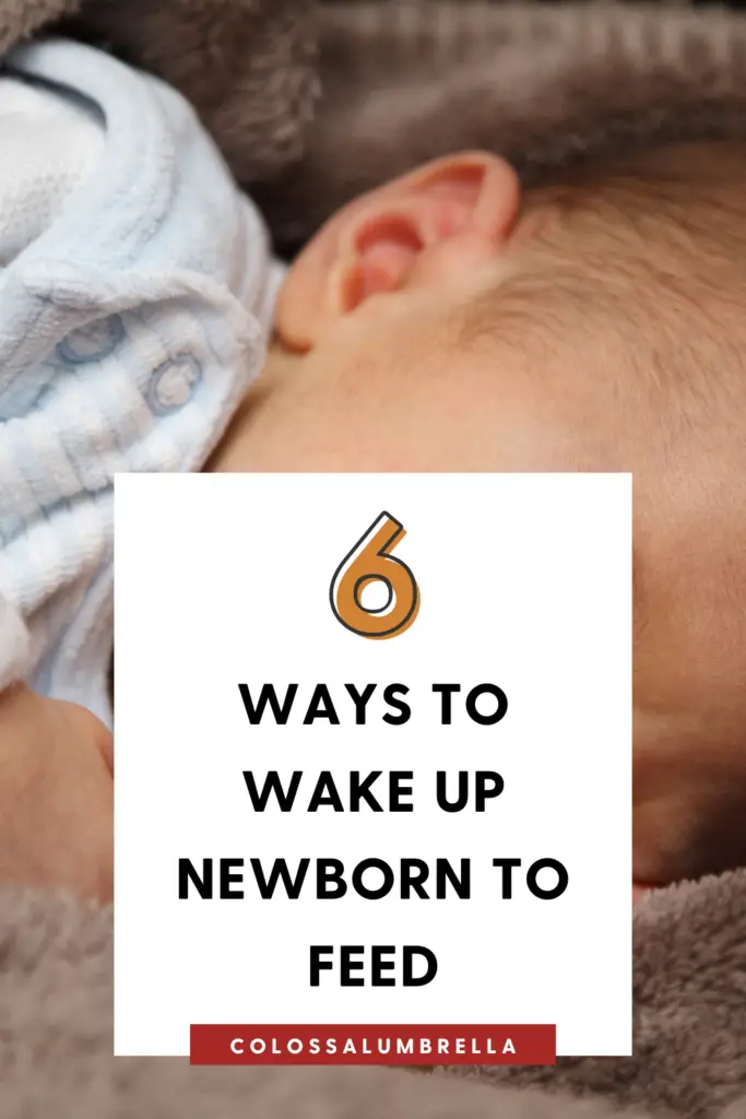 6 Effective Ways to Wake up newborn to feed