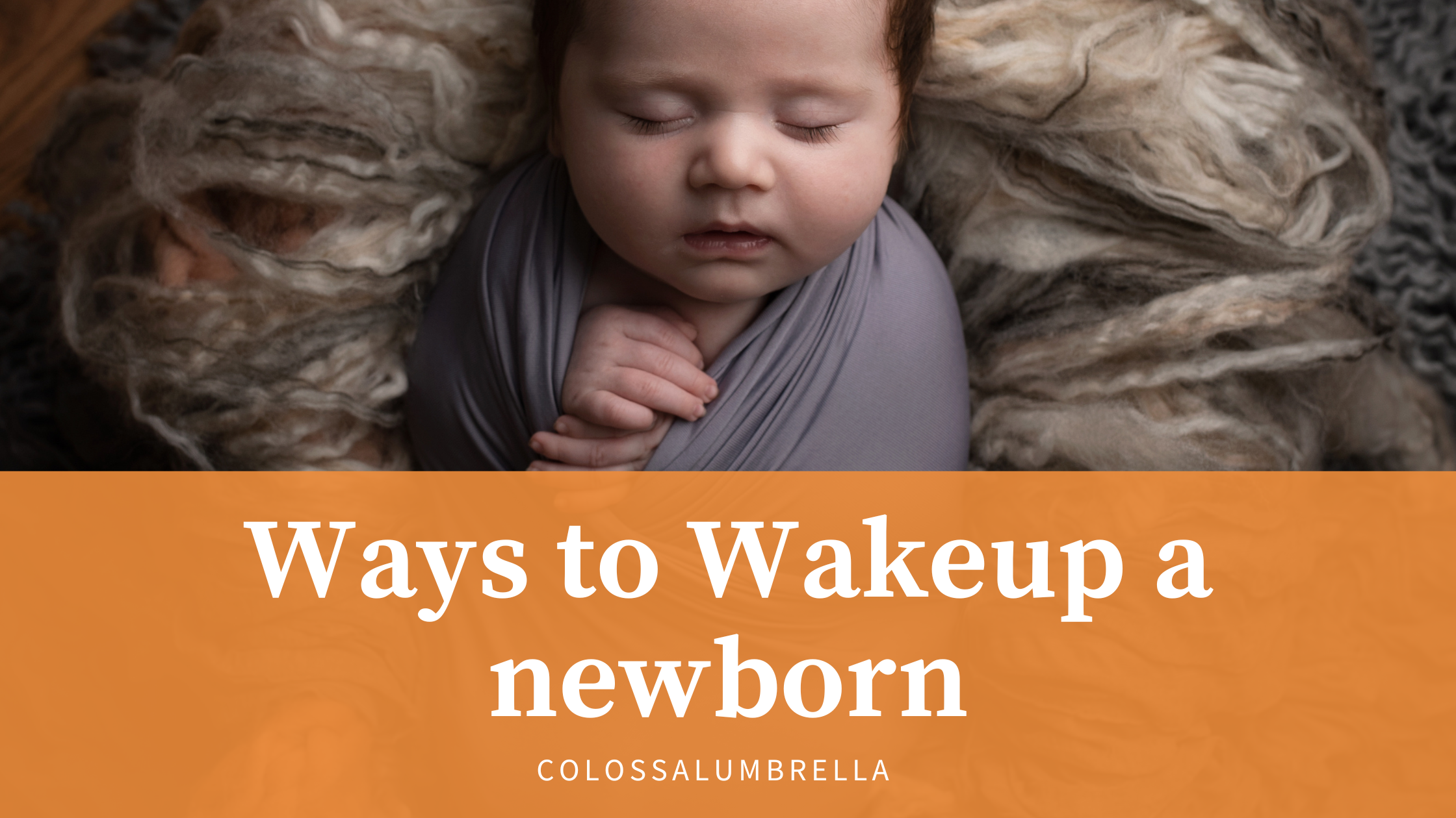 Ways to Wake up newborn to feed