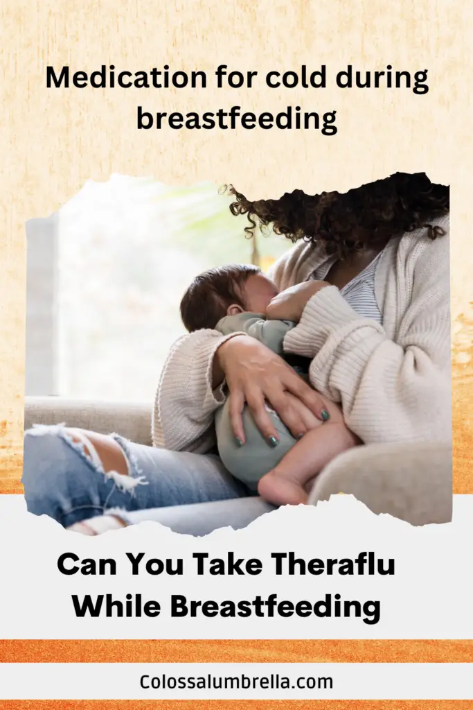 Can You Take Theraflu While Breastfeeding