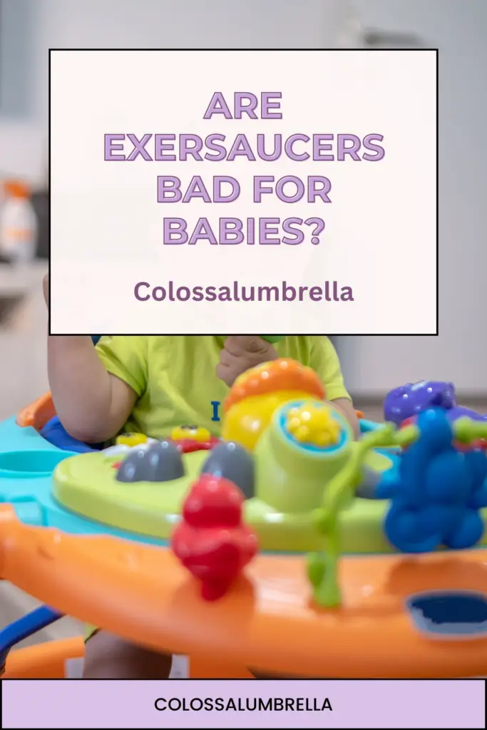 are exersaucers bad for babies?
