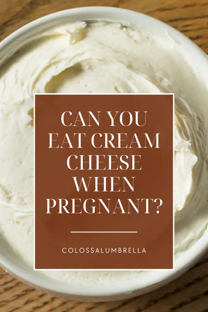 The truth Revealed - can you eat cream cheese when pregnant
