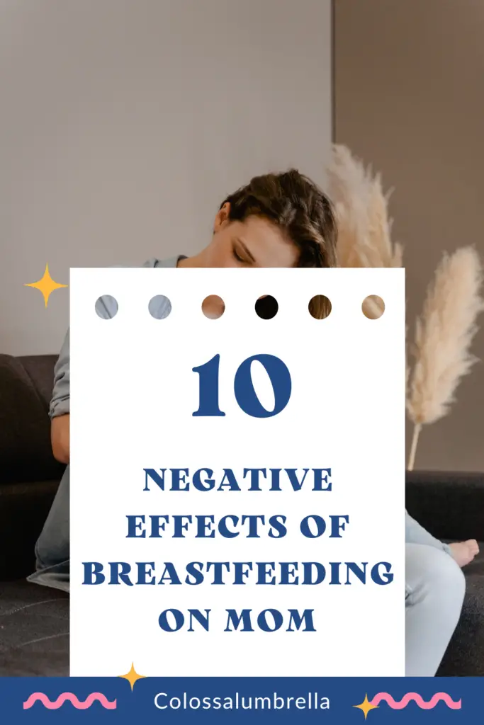 10 Negative Effects of Breastfeeding on Mom