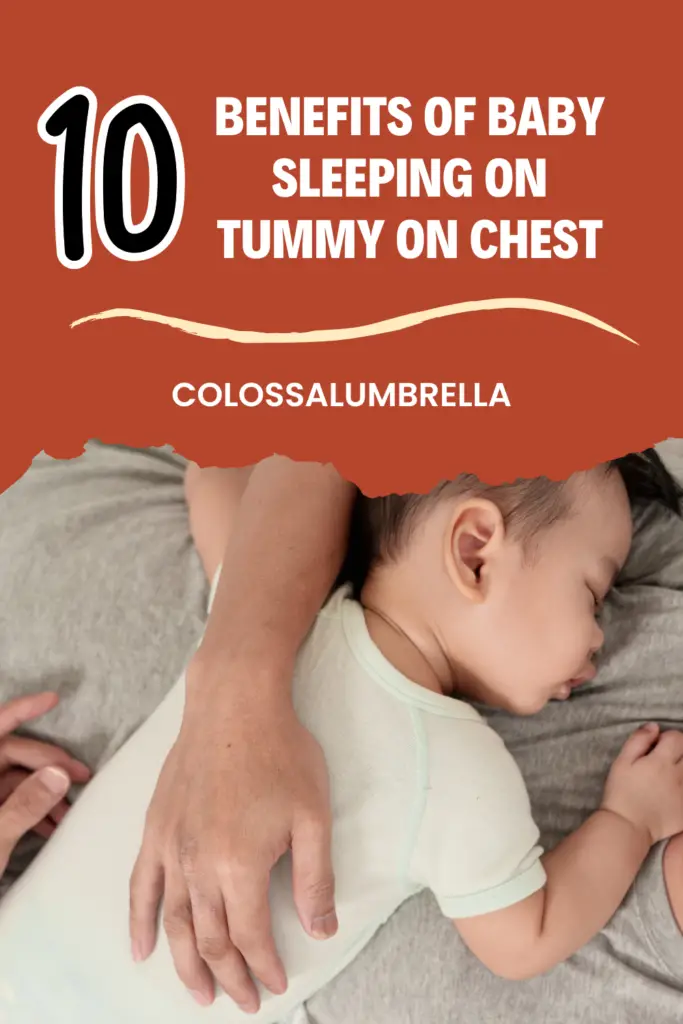 10 Benefits of Baby sleeping on tummy on my chest