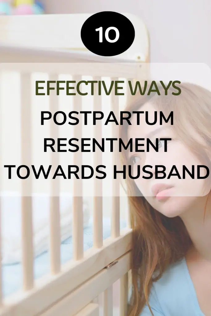 postpartum resentment towards husband