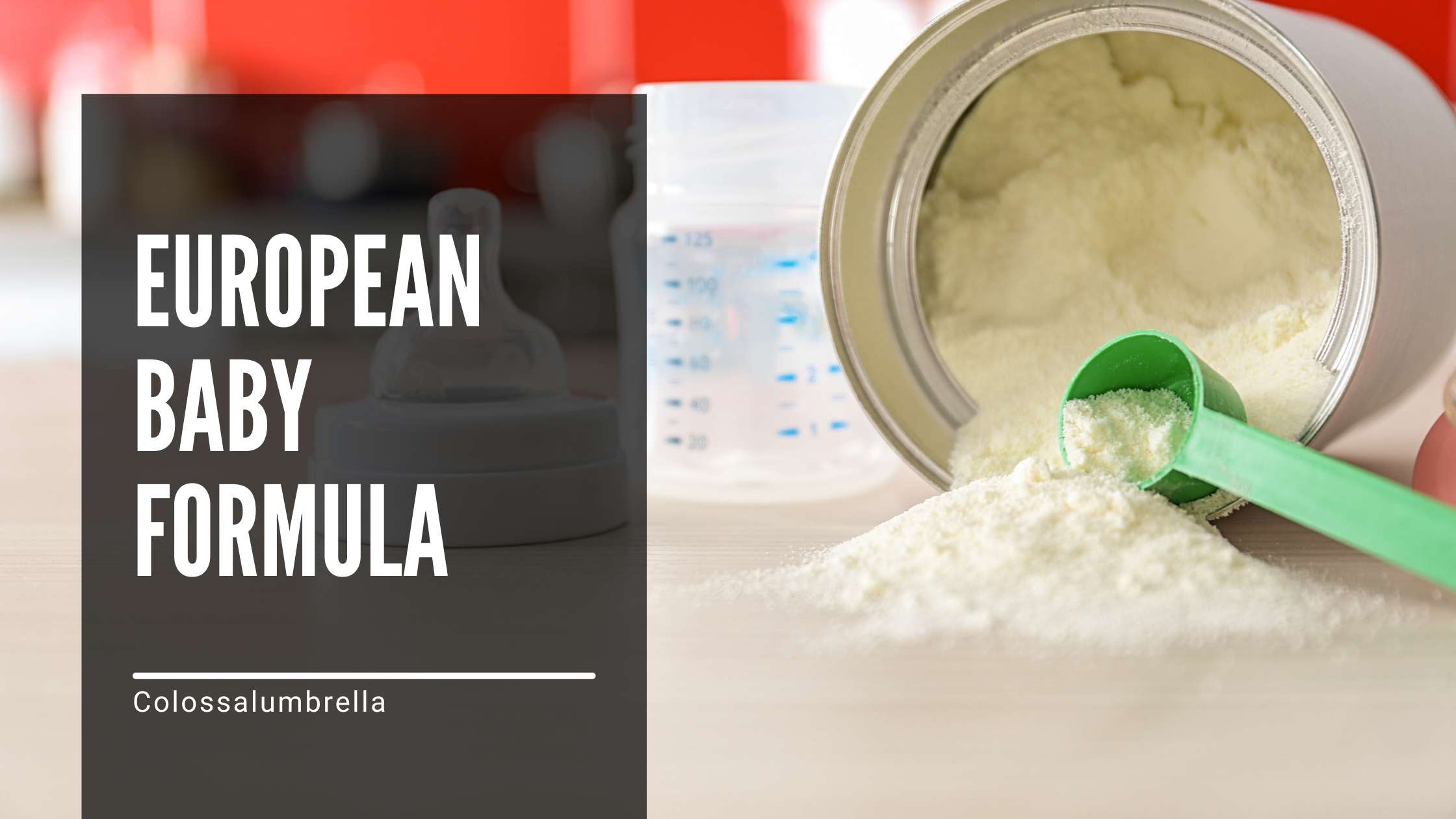 How to Identify High-Quality European Baby Formula