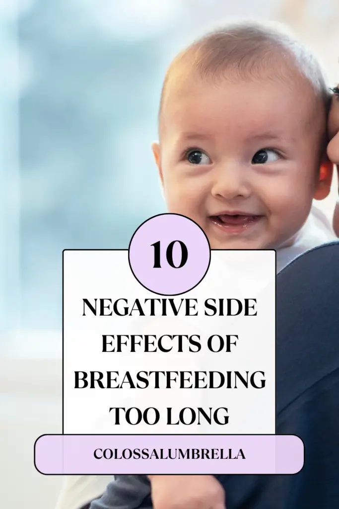 negative side effects of breastfeeding too long