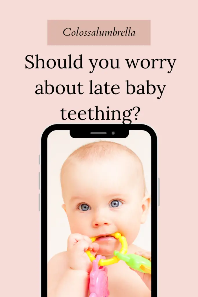 when to worry about baby teeth not coming in?