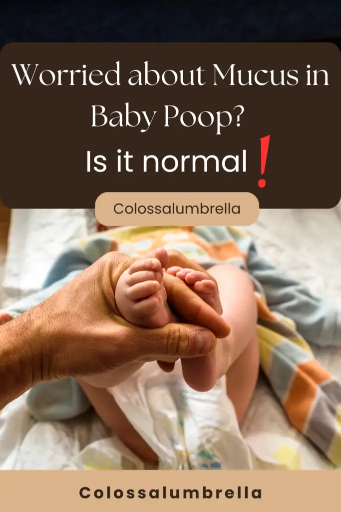 Worried about Mucus in Baby Poop? Here are some tips to deal with mucus