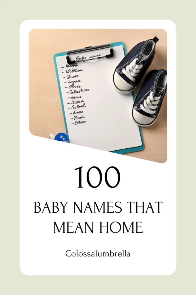 100 Unique and Warm Names that mean home